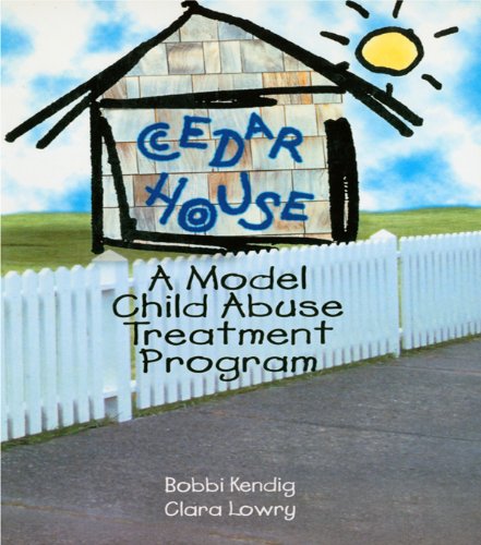 Cedar House: A Model Child Abuse Treatment Program