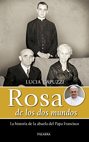 Rosa de los dos mundos (Palabra hoy) (Spanish Edition)