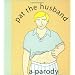 Pat the Husband: A Parody