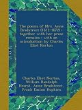 The poems of Mrs. Anne Bradstreet (1612-1672) : together with her prose remains ; with an introduction by Charles Eliot Norton
