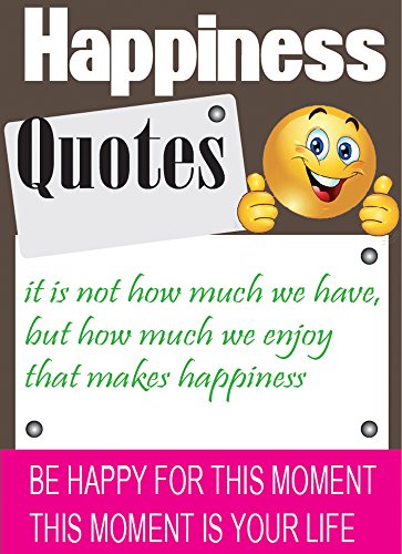 Happiness Quotes: It is not how much we have, but how much we enjoy, that makes happiness, Read to enjoy your life