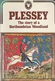 Plessey : the story of a Northumbrian woodland