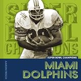 Miami Dolphins (Super Bowl Champions) Miami Dolphins (Super Bowl Champions)