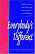 Everybody's Different: Understanding and Changing Our Reactions to Disabilities