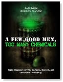 A Few Good Men, Too Many Chemicals - Toxic Exposure of U.S. Marines, Murder, and Government Cover-up