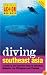 Diving Southeast Asia: A Guide to the Best Dive Sites in Indonesia, Malaysia, the Philippines and Thailand (Periplus Action Guides)