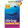 Diving Southeast Asia: A Guide to the Best Dive Sites in... by  David Espinosa, Heneage Mitchell, Kal Muller, and John B Williams