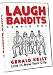 Laugh Bandits Number One - Gerald Kelly: Live In New York City
