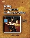 Using Computers in the Law Office (West Legal Studies Series)