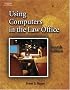 Using Computers in the Law Office (West Legal Studies Series)