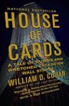 House of Cards: A Tale of Hubris and...