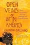 Open Veins of Latin America: Five Centuries of the Pillage of a Continent