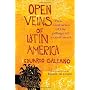 Open Veins of Latin America: Five Centuries of the&hellip by Eduardo H. Galeano