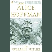 The Probable Future | [Alice Hoffman]