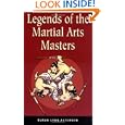 Legends of the Martial Arts Masters by Susan Lynn Peterson Ph.D.