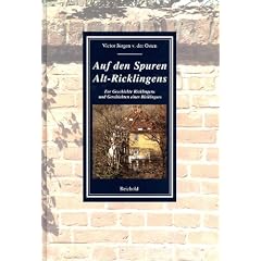 Auf den Spuren Alt-Ricklingens. Zur Geschichte Ricklingens und Geschichten eines Ricklingers