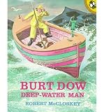 Burt Dow, Deep-Water Man (Picture Puffins) [ Burt Dow, Deep-Water Man (Picture Puffins) by McCloskey, Robert ( Author ) Paperback Mar- 1989 ] Paperback Mar- 01- 1989