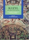 Kizil on the Silk Road: Crossroads of Commerce and Meeting of Minds