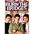 Burn the Bridges (OmU)