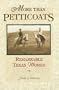 More than Petticoats: Remarkable Texas Women