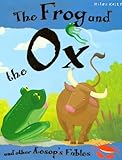 The frog and the ox and other Aesop's fables
