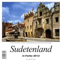 Sudetenland in Farbe 2012: Heimatkalender