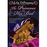 The Princess in His Bedby Lila DiPasqua