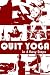 Quit Yoga in 4 Easy Steps