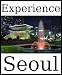 Experience Seoul: a travel guide (2012) by Dolphin Books