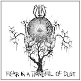 Fear in a Handful of Dust