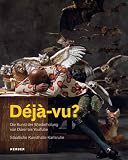 Bild zu: D&eacute;j&agrave;-vu?: Die Kunst der Wiederholung von D&uuml;rer bis You Tube