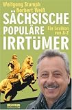 Wolfgang Stumph �S�chsische popul�re Irrt�mer. Sonderausgabe: Ein Lexikon von A-Z� bestellen bei Amazon.de