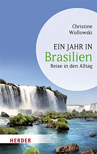 Ein Jahr in Brasilien (HERDER spektrum) (German Edition)