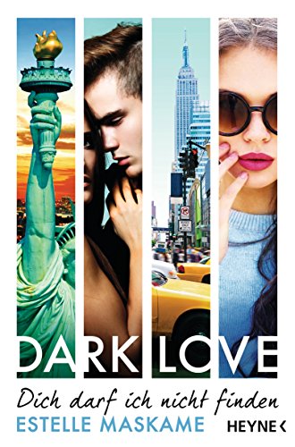 DARK LOVE - Dich darf ich nicht finden: Roman (DARK-LOVE-Serie 2) (German Edition)