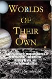 Worlds of Their Own