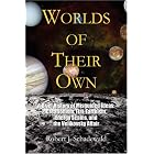 Click here to buy Worlds of Their Own by  Robert J. Schadewald.