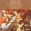 Tallis: Spem in Alium (The 40-Part Motet) and other music.