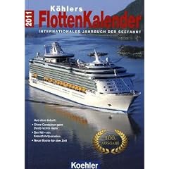K�hlers FlottenKalender 2011 - Internationales Jahrbuch der Seefahrt
