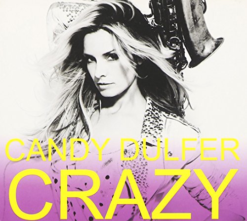 Candy Dulfer - Crazy - Zortam Music
