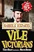 Vile Victorians (Horrible Histories TV Tie-in)