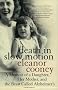 Death in Slow Motion: My Mother's Descent into Alzheimer'S