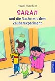 Sarah und die Sache mit dem Zauberexperiment