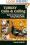 Turkey Calls and Calling: Guide to Improving Your Turkey-Calling Skills
