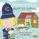P.C. Penny Farthing goes to school to teach stranger danger