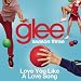 Love You Like A Love Song (Glee Cast Version)