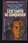 Lest Earth Be Conquered (The Androids) (Belmont SF, No. B50-726)