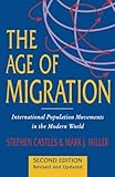 The age of migration : international population movements in the modern world