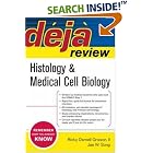 Click here to buy Deja Review: Histology and Medical Cell Biology (Deja Review) by  Ricky Darnell Grisson and Jae W. Song.