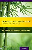 Geriatric palliative care : a practical guide for clinicians