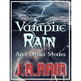 Vampire Rain and Other Stories ~ J.R. Rain
